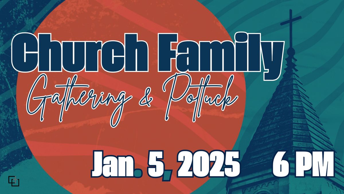 Winter Church Family Gathering & Potluck