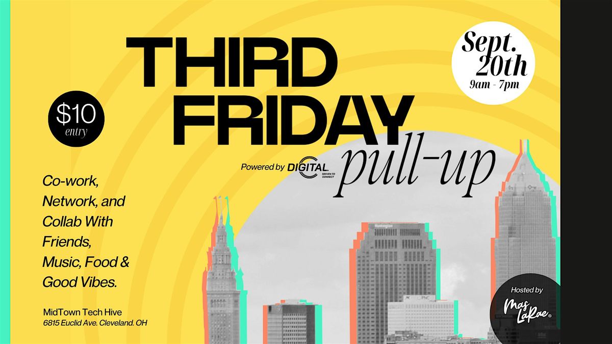 September Third Friday Pull Up Presented by DigitalC, Hosted by Mas LaRae