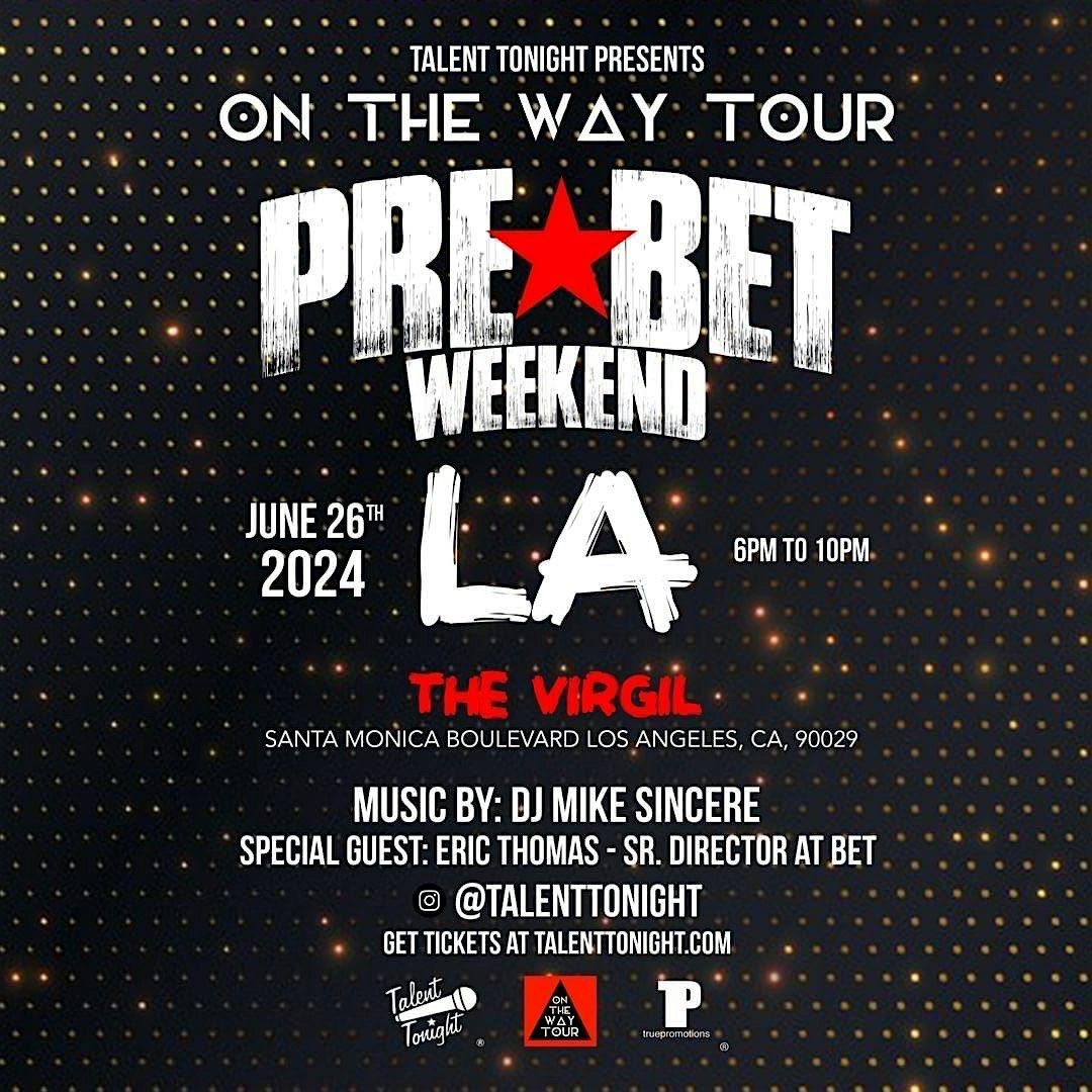 Talent Tonight: LA Pre-BET Weekend EVENT!