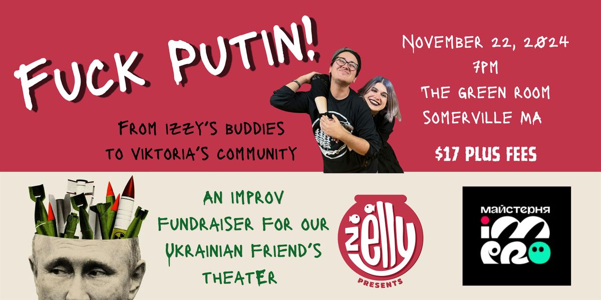 Eff Putin Improv  - From Boston to Ukraine