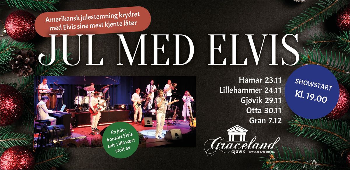 OBS! F\u00c5 BILLETTER IGJEN! \u00abJUL MED ELVIS\u00bb \u2013 Julekonsert med Graceland Gj\u00f8vik