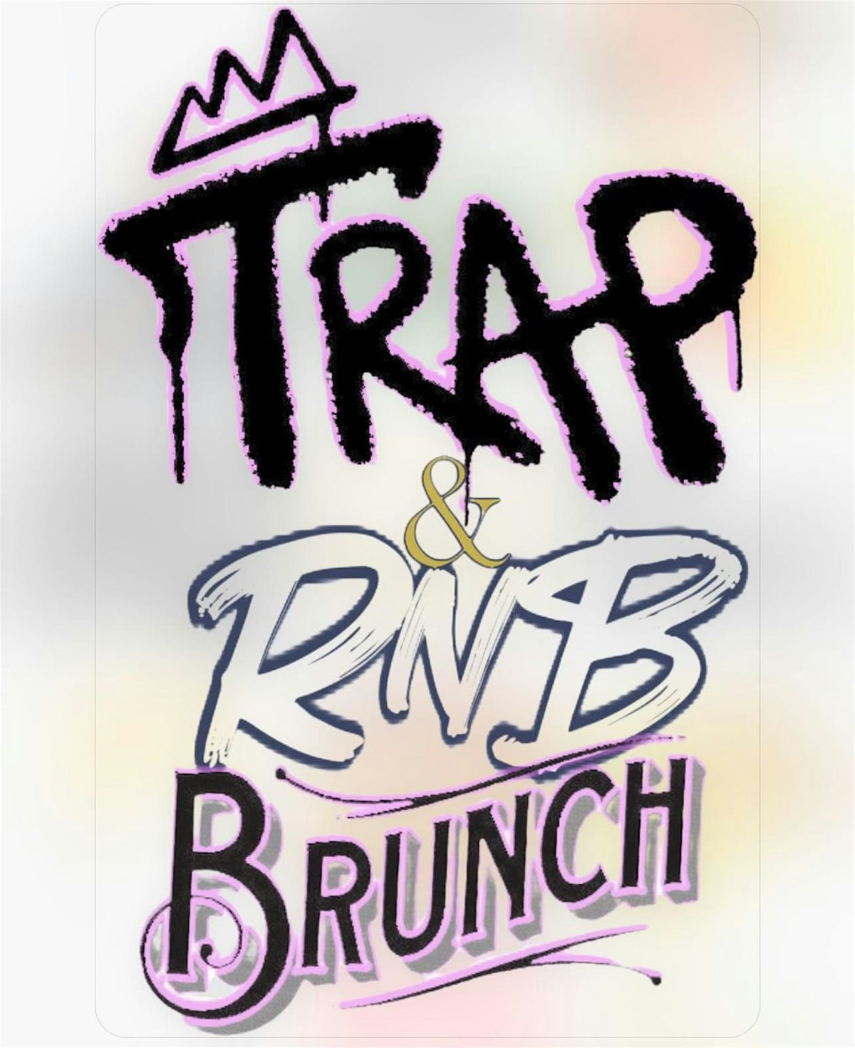 Trap N R&B Brunch PHL