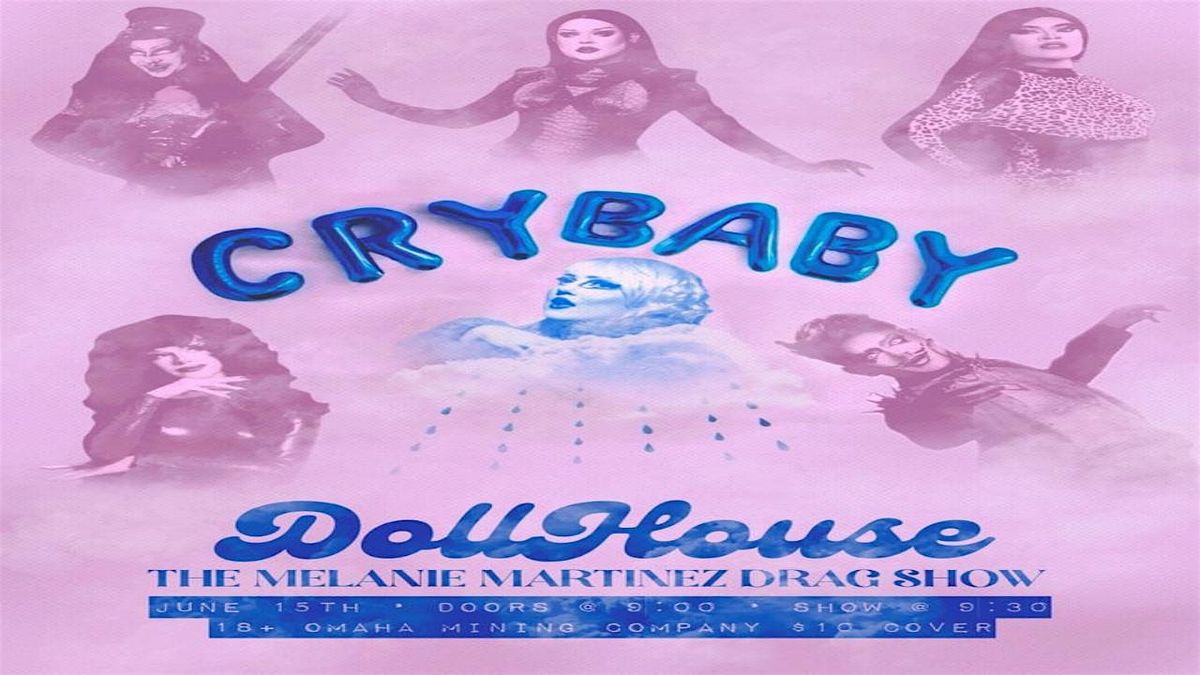 Dollhouse : The Melanie Martinez Drag Show