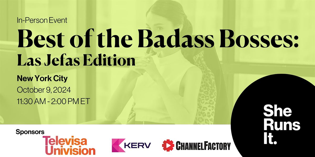 IN-PERSON EVENT: Best of the Badass Bosses: Las Jefas Edition