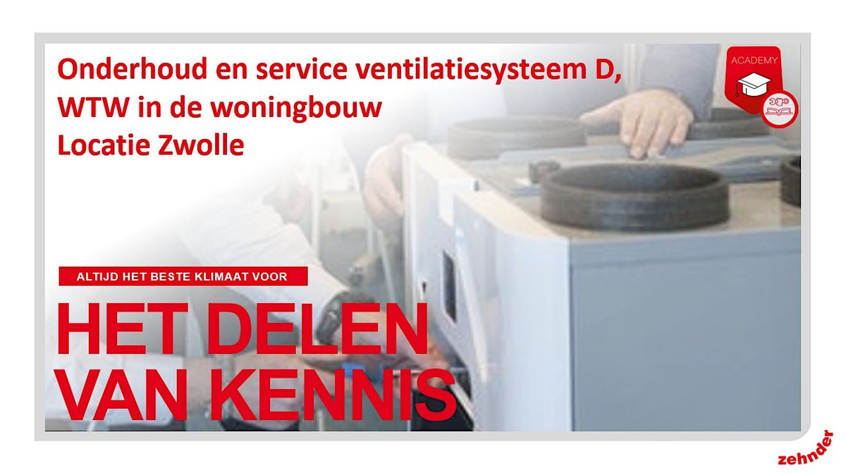 Onderhoud en service ventilatiesysteem D , WHR serie - Locatie Zwolle