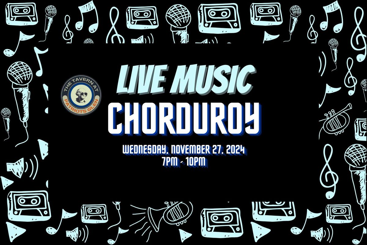 Live Music - Chorduroy