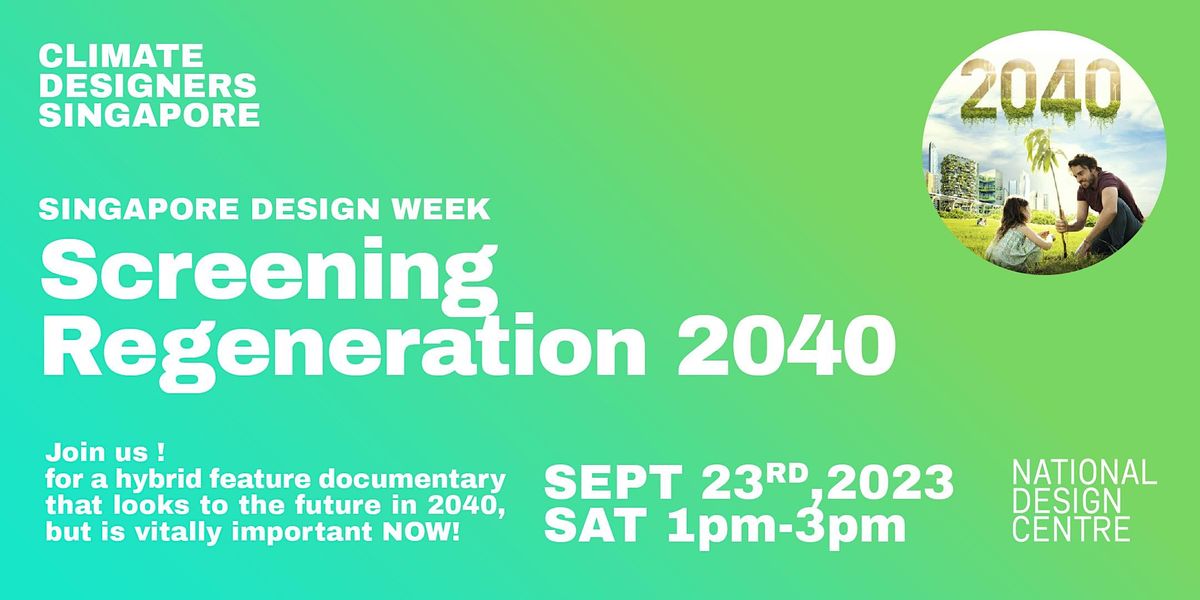 \u201cRegeneration 2040\u201d Film Screening with Climate Designers