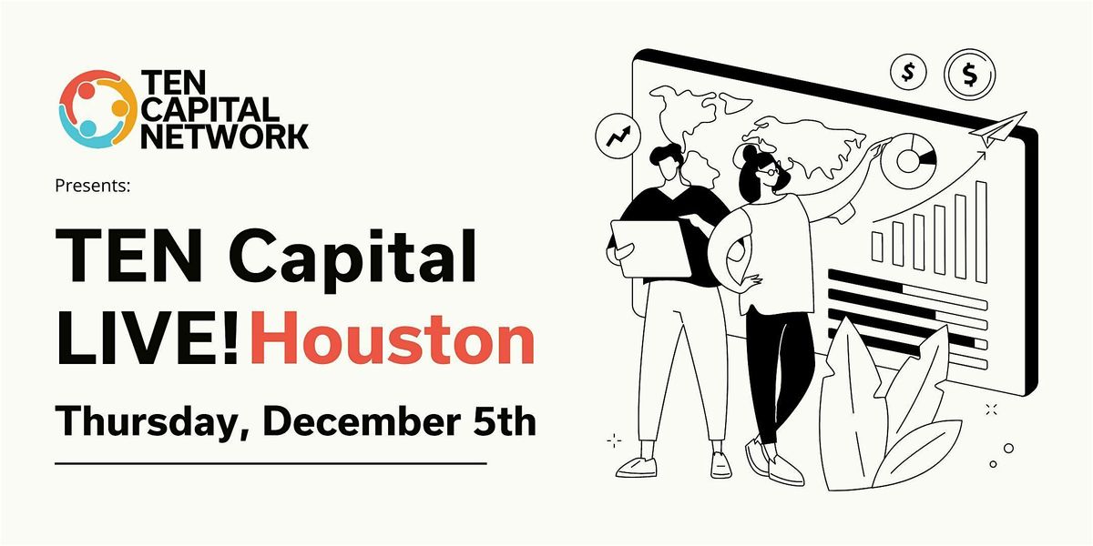 TEN Capital LIVE! Houston