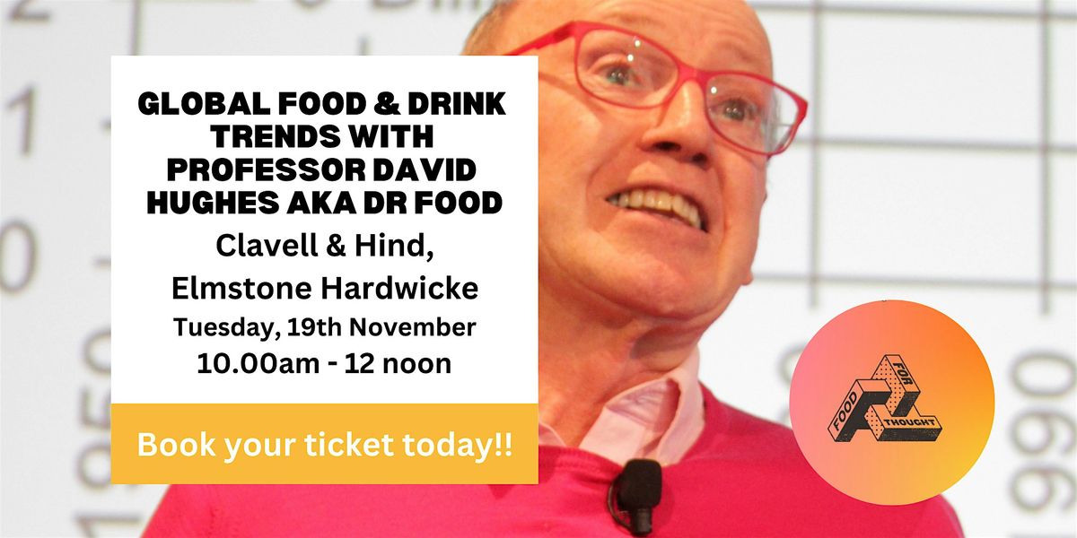 Chapter 2 - Global  Food  & Drink Trends with Professor David Hughes