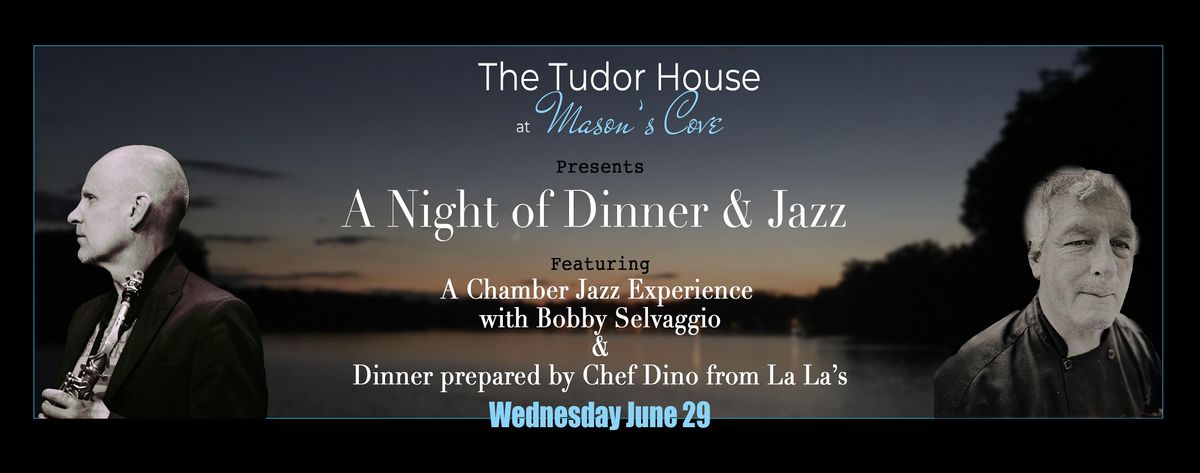 Mason's Cove presents, A Night of Dinner and Jazz