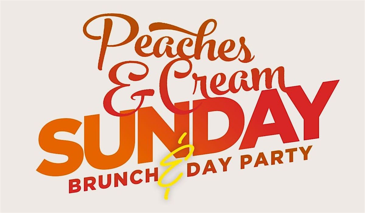 Peaches & Cream Sunday Brunch & Day Party Every Sunday @ Love Houston