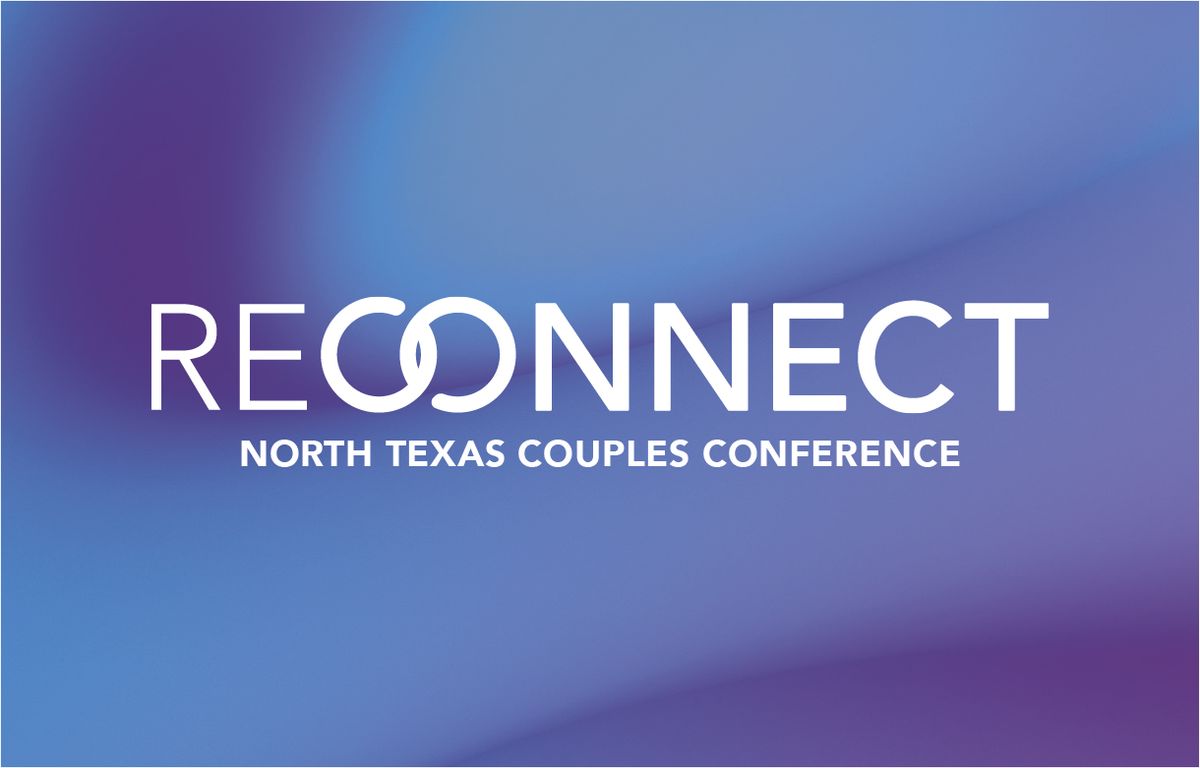 Reconnect North Texas Couples Conference