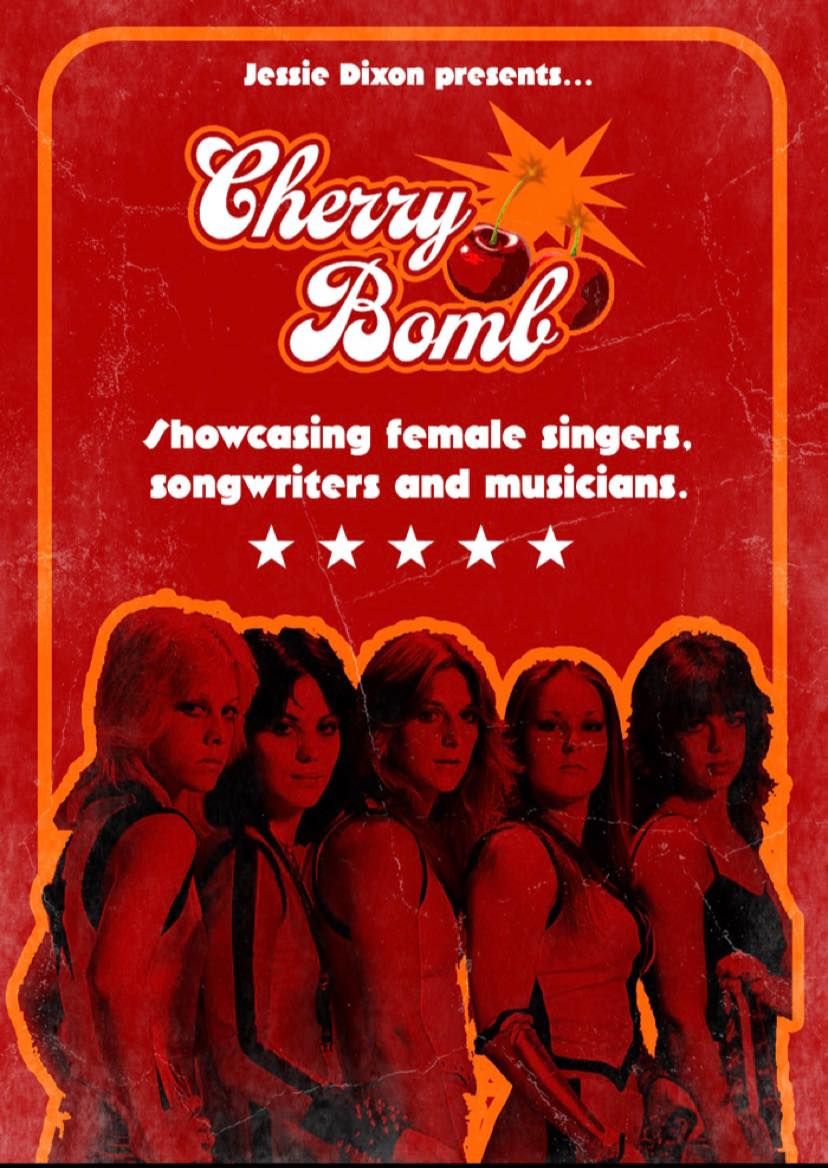 Cherry Bomb hosted by Jessie Dixon