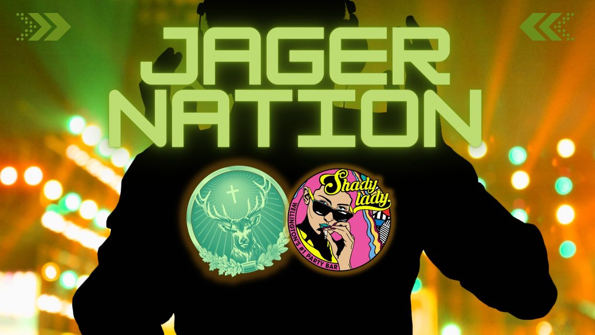  Jager Nation @Shady Lady