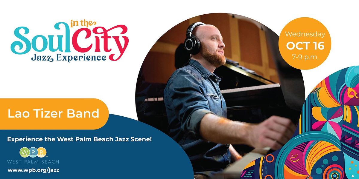 Soul in the City Jazz Experience Ft. Lao Tizer Band