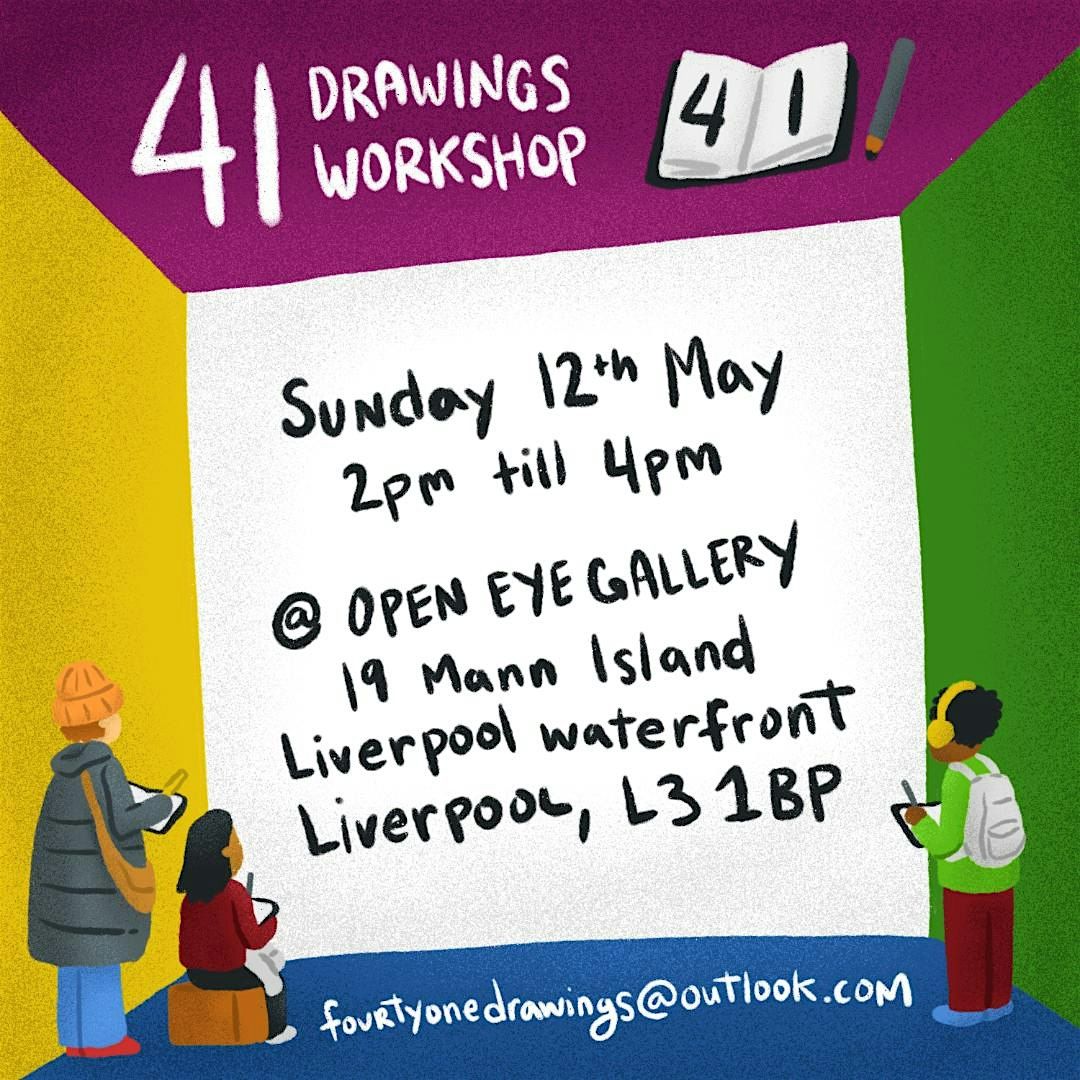 41Drawings Workshop @ Open Eye Gallery, Liverpool