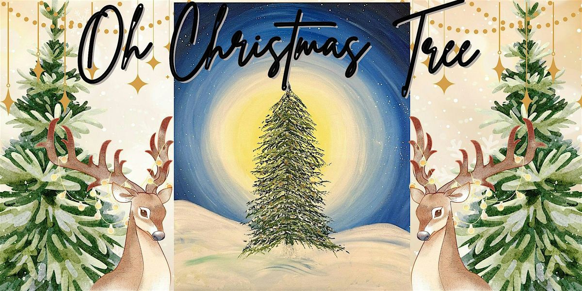 Paint and Sip at Horan - OH CHRISTMAS TREE