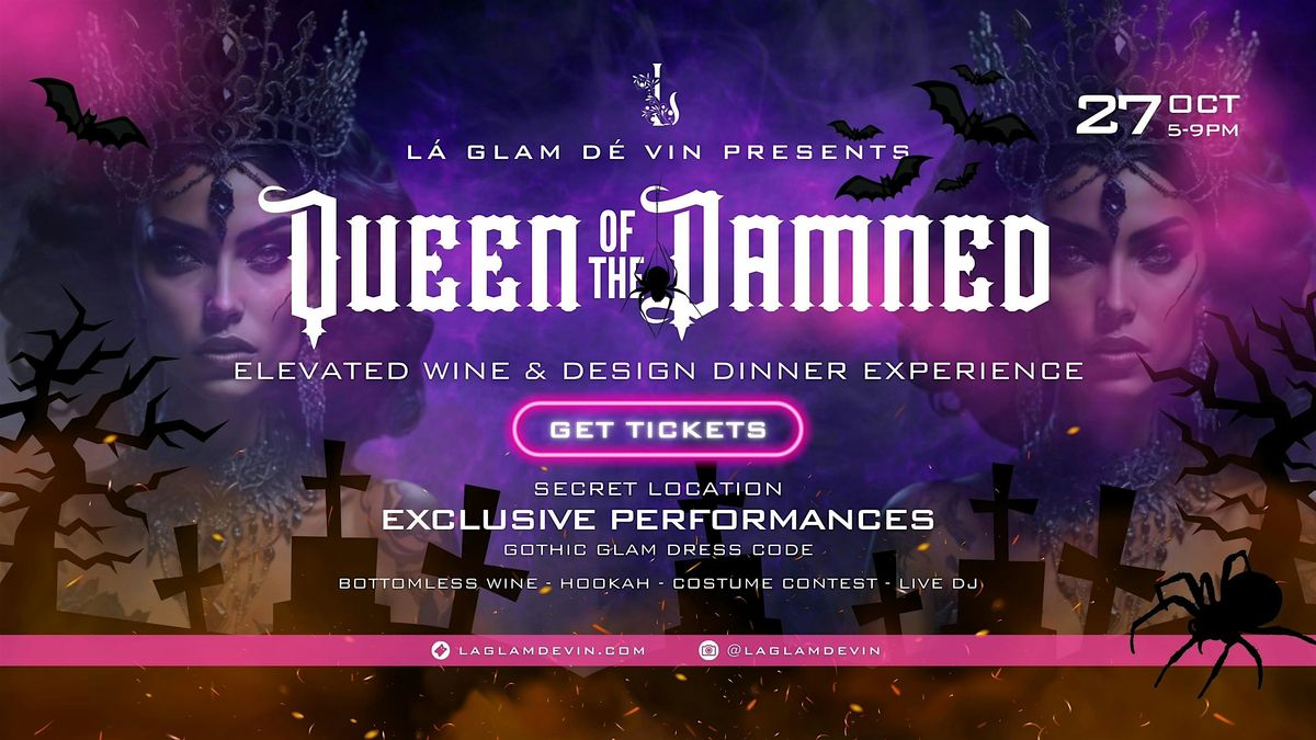 La\u2019Glam De\u2019Vin Presents \u201cQueen Of The Damned\u201d Wine&Design Dinner Experience