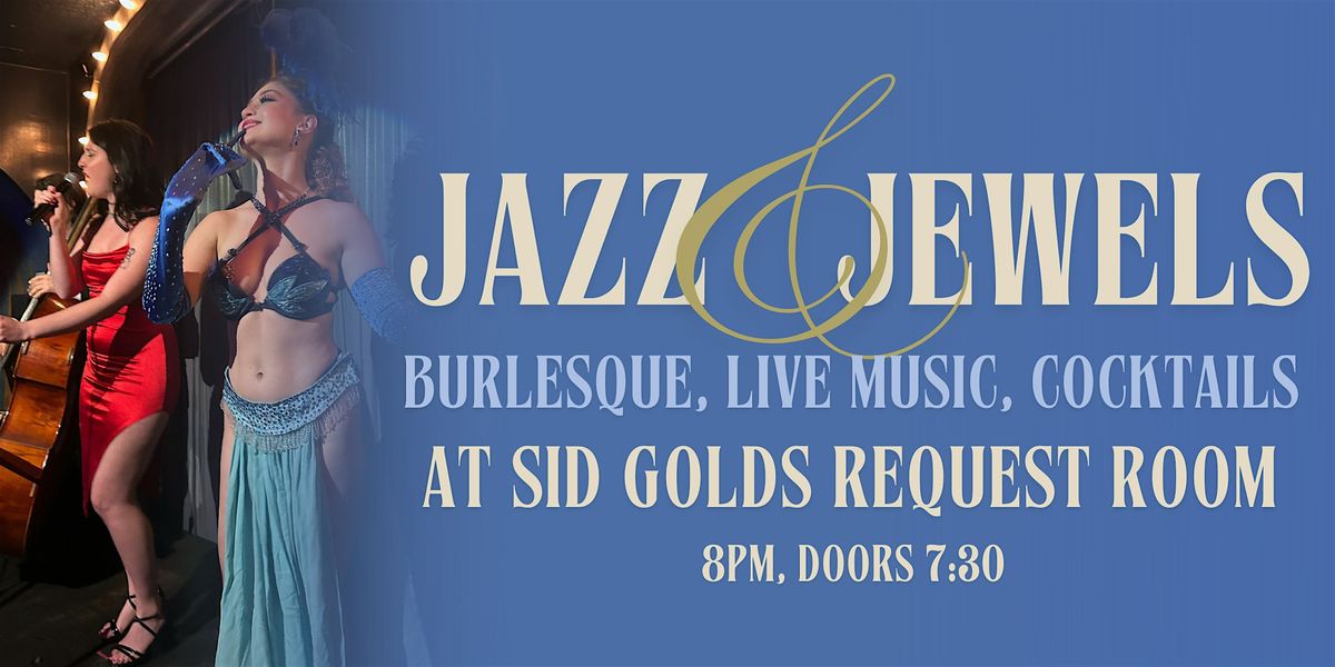 Jazz and Jewels: Live  Music and Burlesque Experience