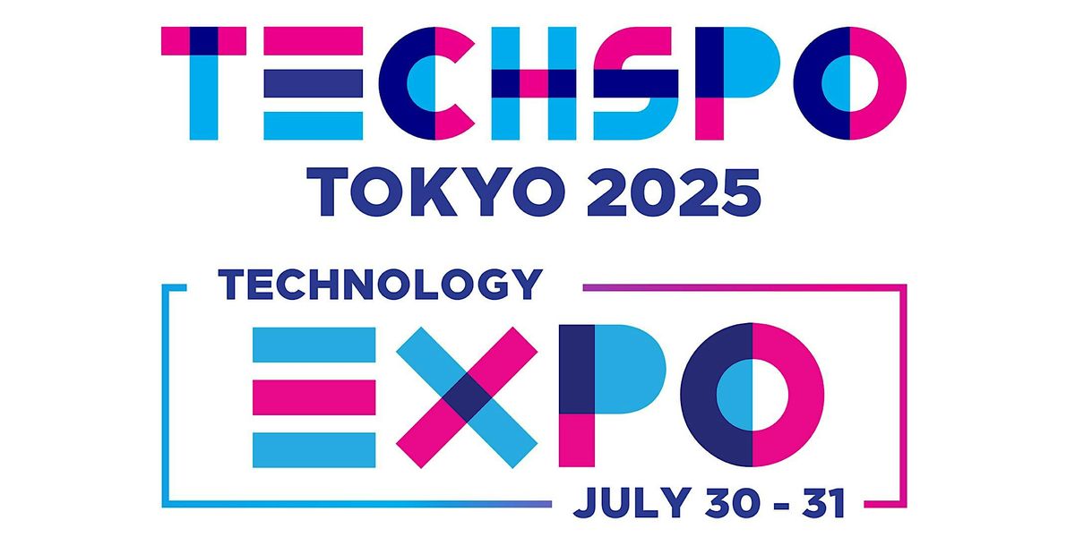 TECHSPO Tokyo 2025 Technology Expo (Internet ~ AdTech ~ MarTech)