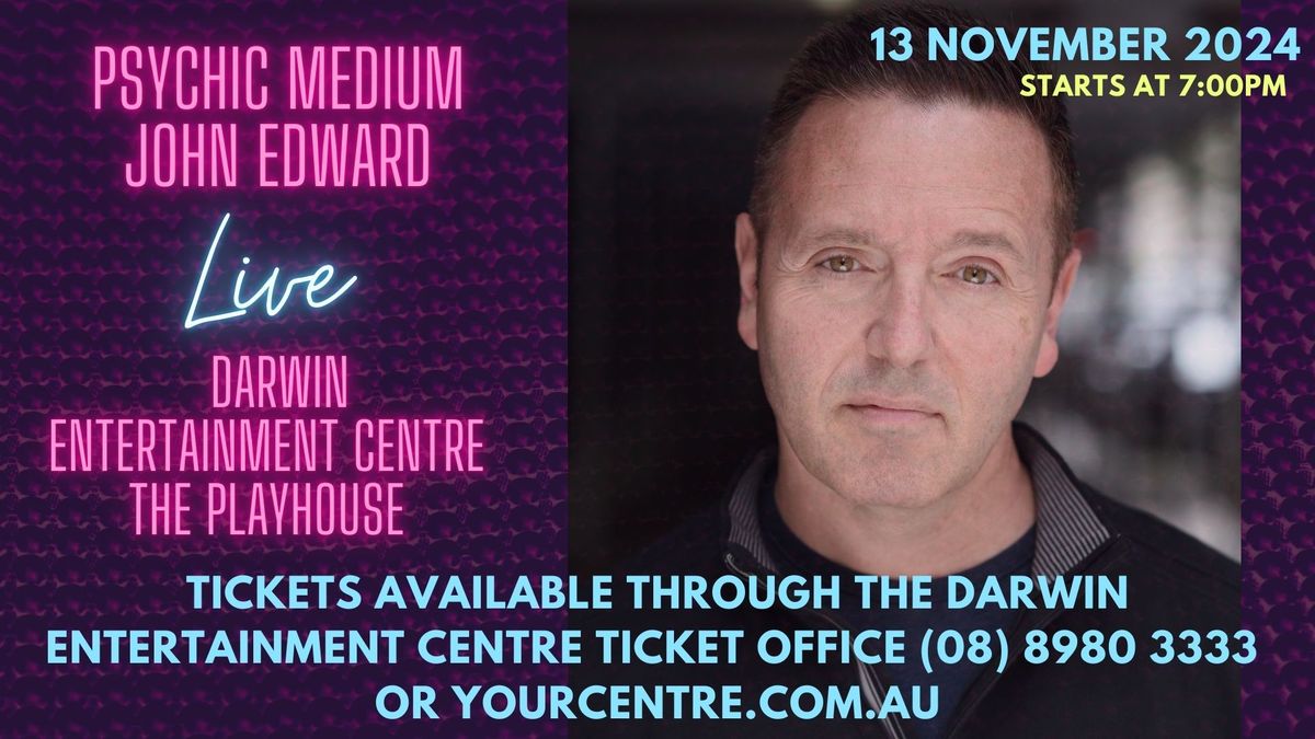 Crossing Over with Psychic Medium John Edward - Darwin, NT