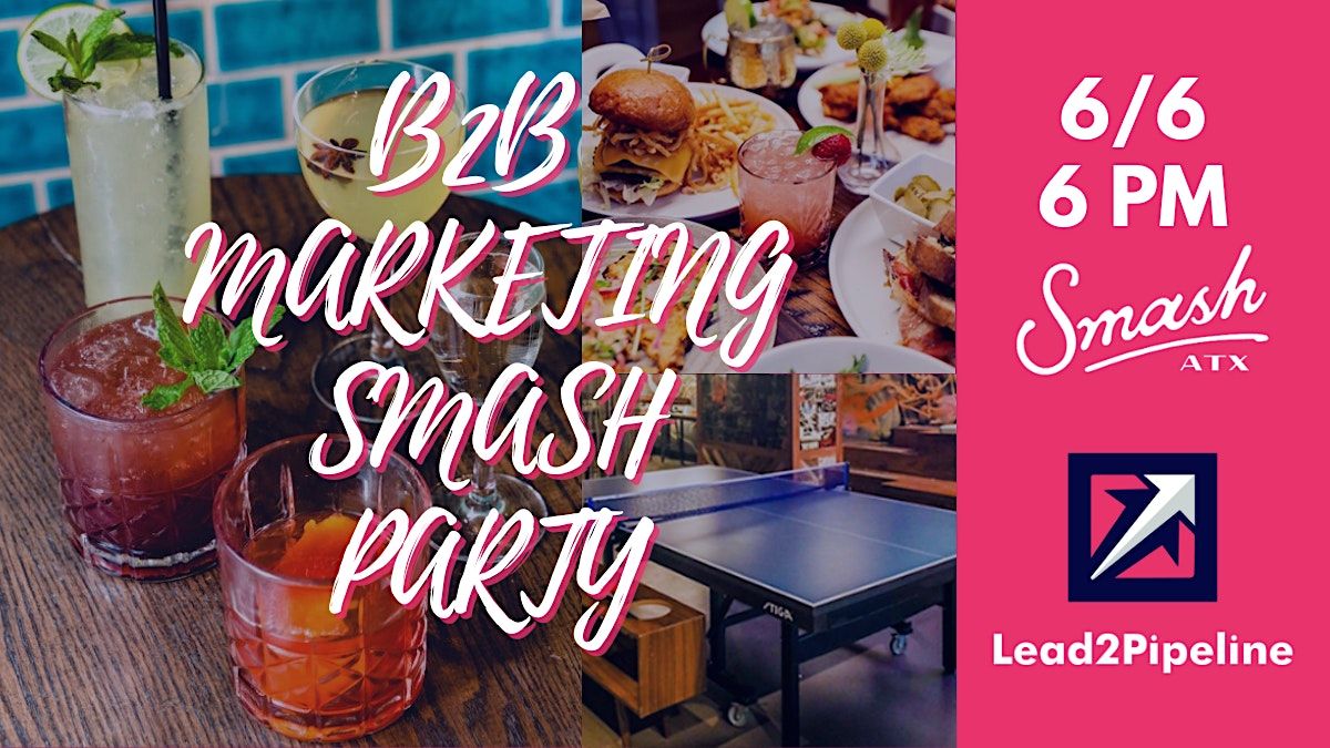 B2B Marketing Smash Party