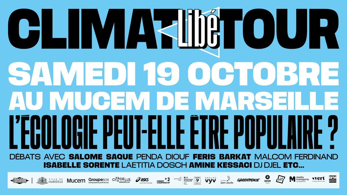 Climat Lib\u00e9 Tour Marseille - D\u00e9bats, ateliers, rencontres au Mucem