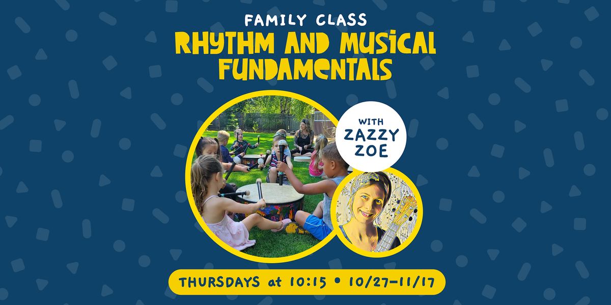 Rhythm and Musical Workshop with Zazzy Zoe (4-week class)