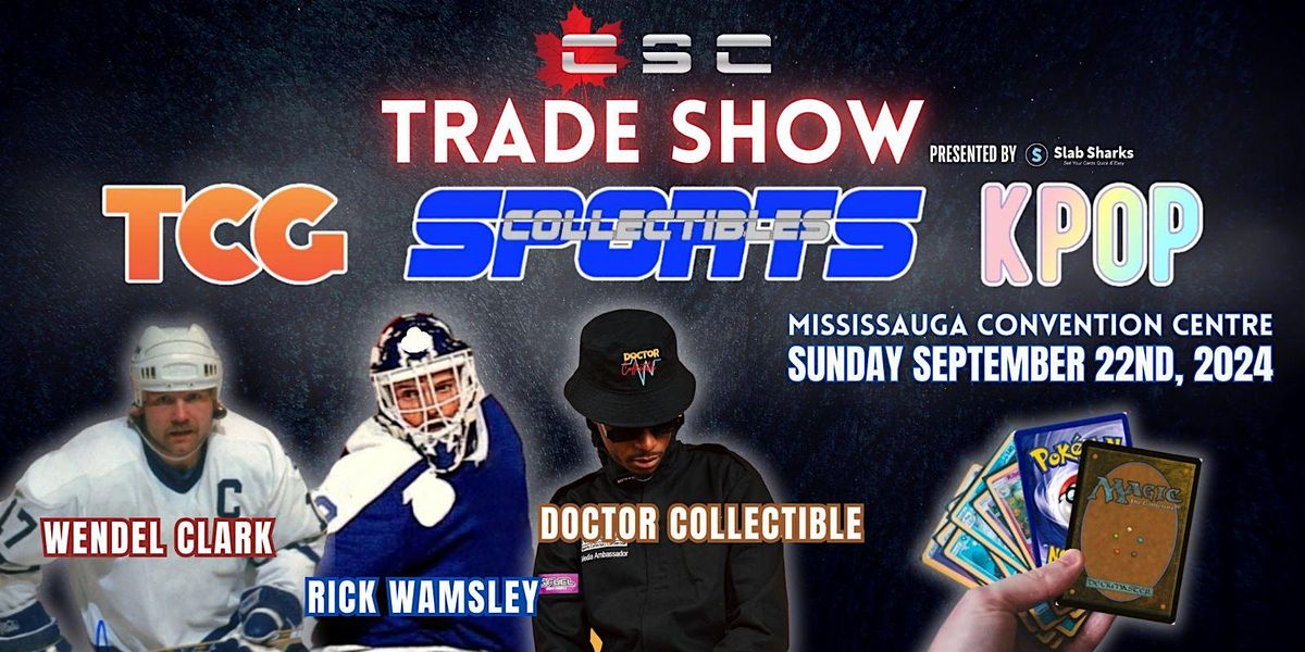 CSC GTA Sports card, TCG & K-pop trade show with Doctor Collectible!