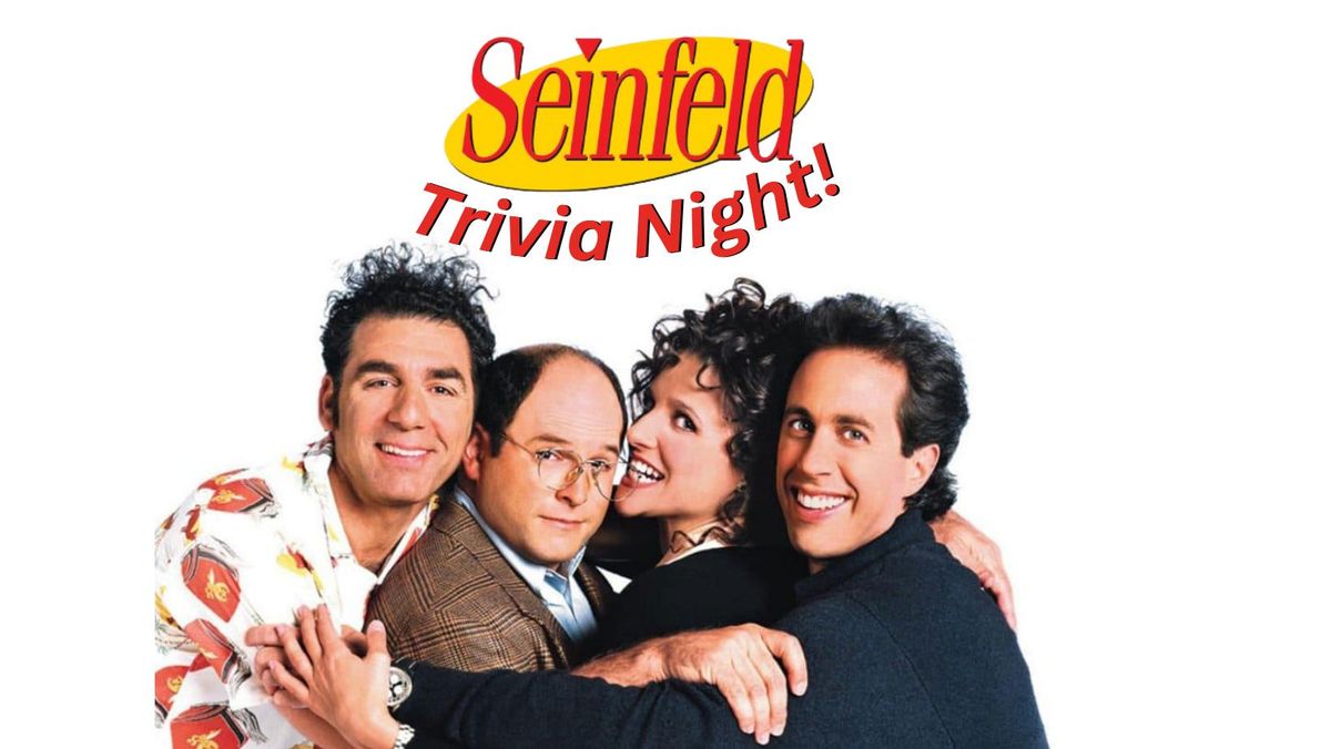 Seinfeld Trivia Night at The Plus!