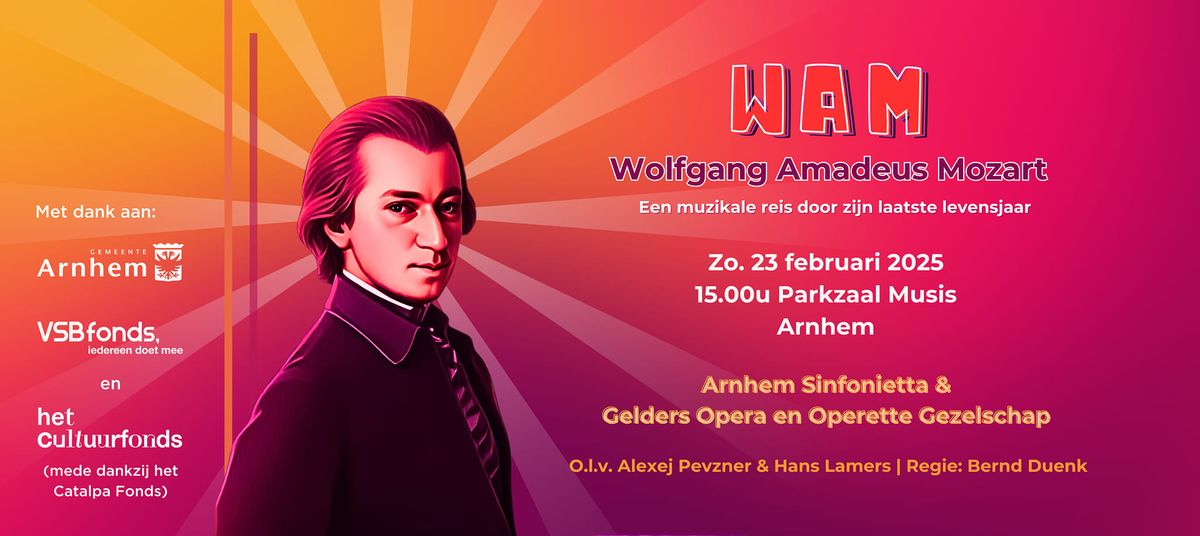 WAM | Wolfgang Amadeus Mozart | Musis Arnhem