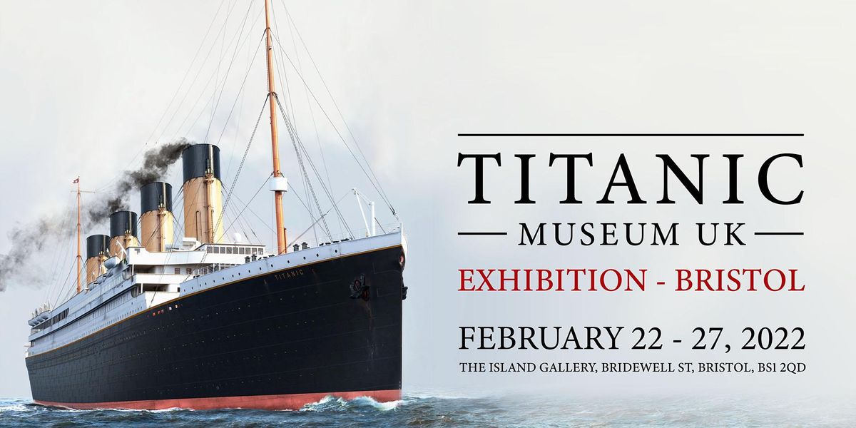 Titanic Museum Exhibition - Bristol