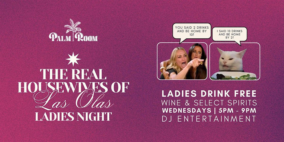 Ladies Drink FREE! | Palm Room