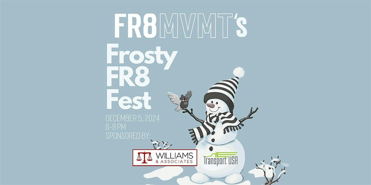 FR8MVMT's Frosty Freight Fest