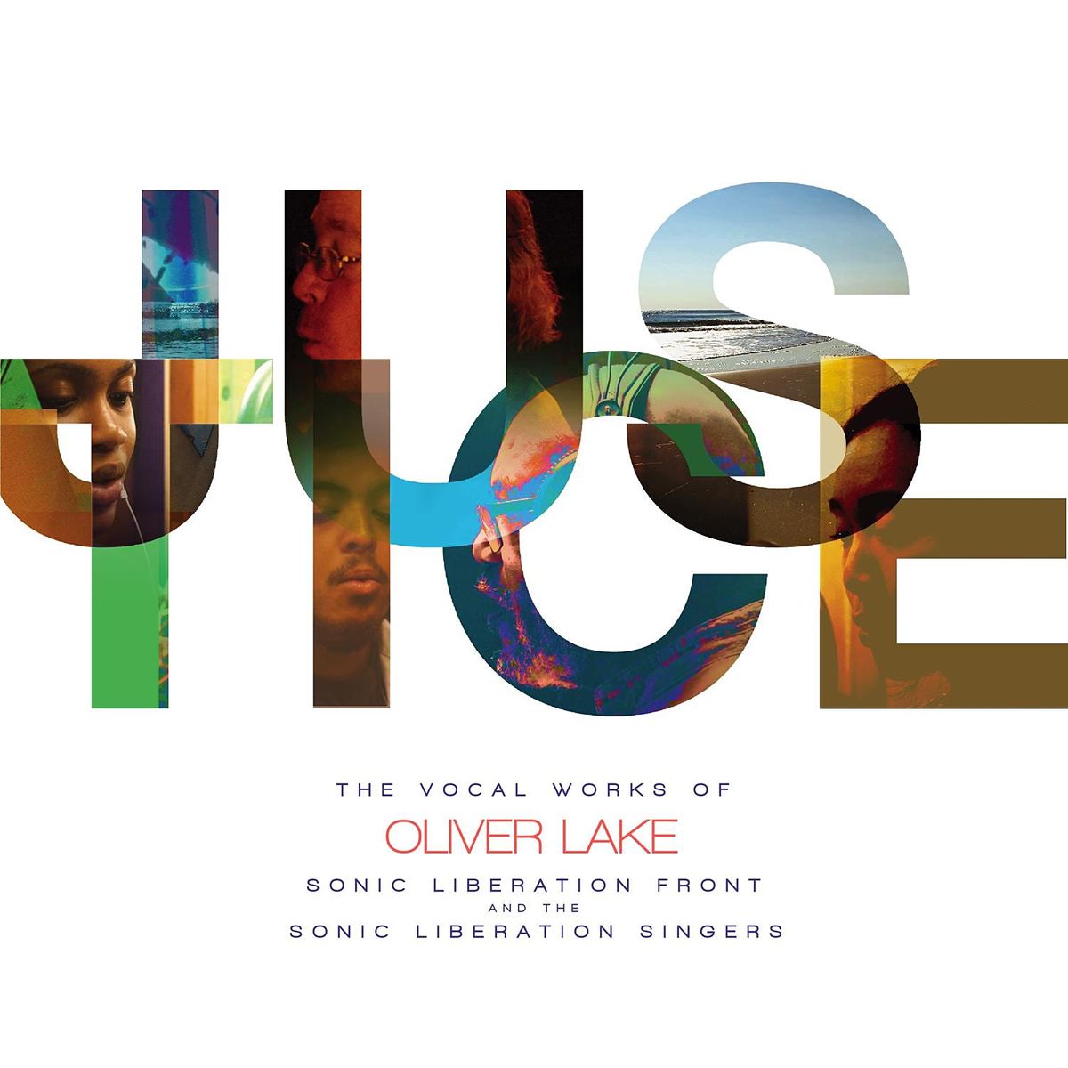 Oliver Lake\u2019s JUSTICE with Sonic Liberation Front - The Vocal Works of Oliv