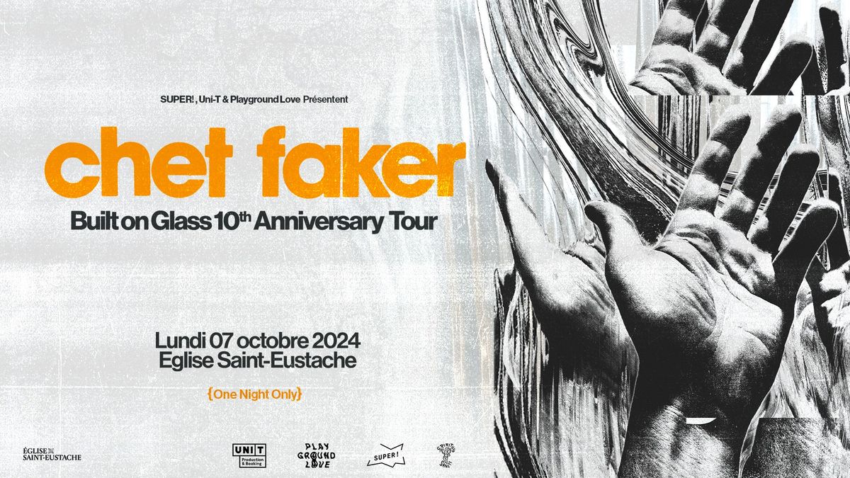 Super! \u2014 Spiritus Sancti : Chet Faker le 07 octobre 2024