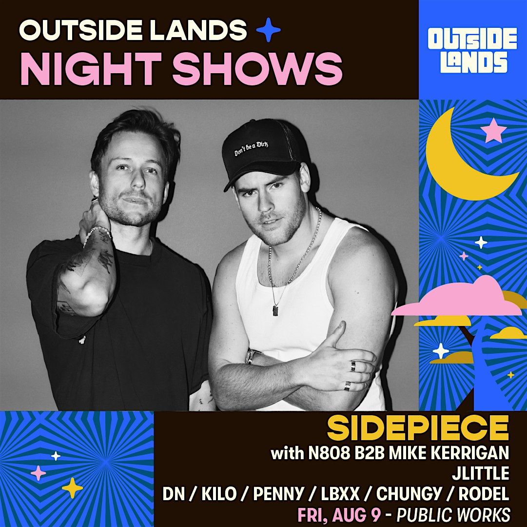 Sidepiece Outside Lands Night Show