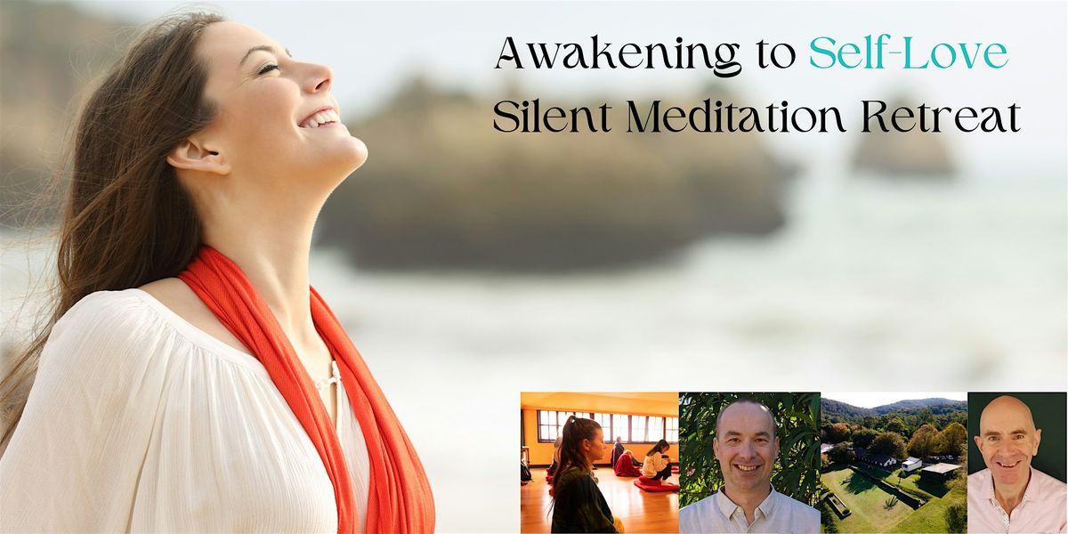 Awakening to Self Love Silent Meditation Retreat Healsville