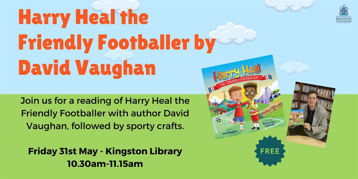 Harry Heal the Friendly Footballer by David Vaughan at Kingston Library