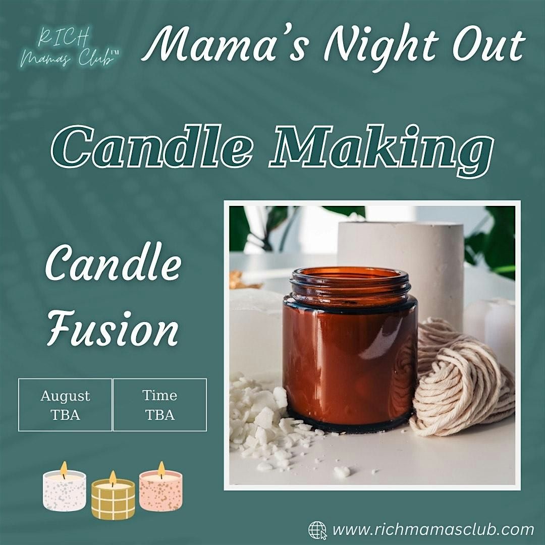 Mama's Night Out: Candle Making