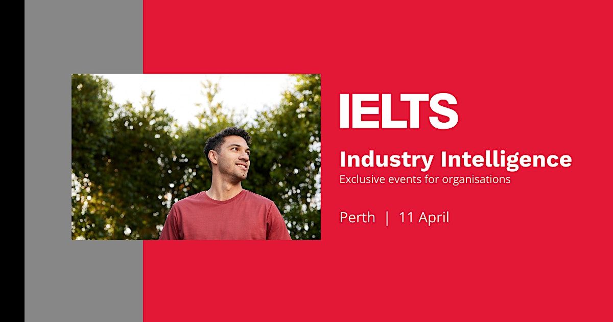 IELTS Industry Intelligence - Perth