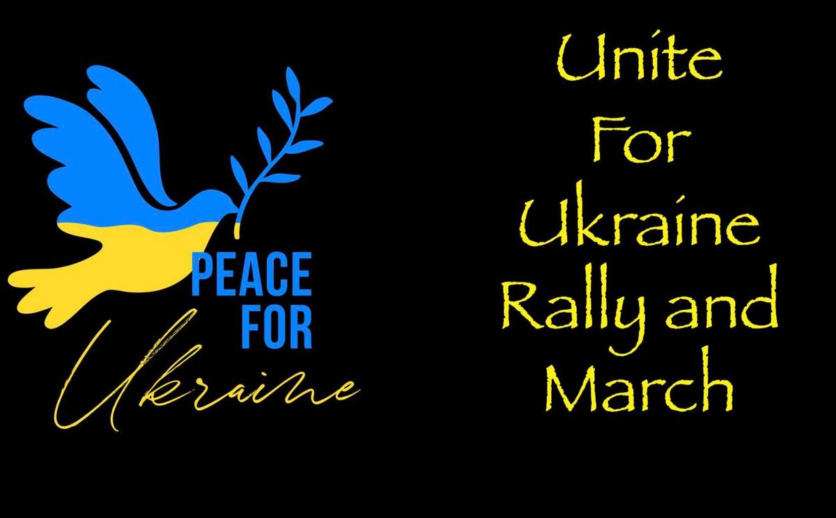 Unite for Ukraine Rally and March