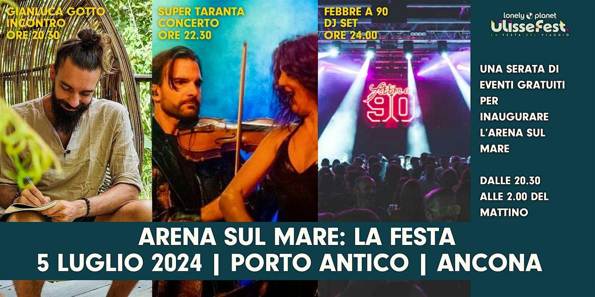 Arena sul Mare: la Festa