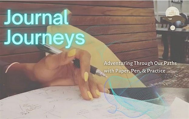 Journal Journeys: Adventuring Through Our Paths with Paper, Pen, & Practice