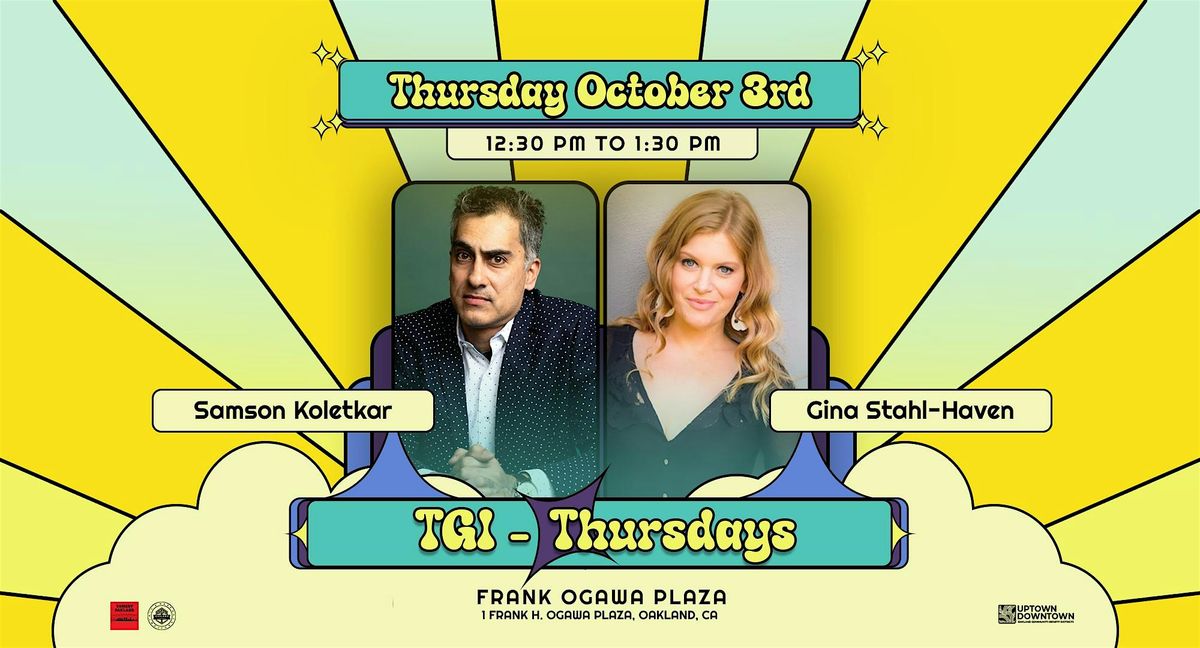 TGI-Thursdays:Comedy on the Plaza feat. Samson Koletkar & Gina Stahl-Haven