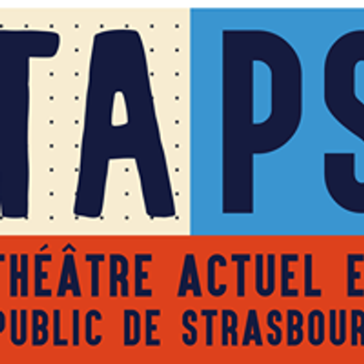 TAPS Th\u00e9\u00e2tre Actuel et Public de Strasbourg