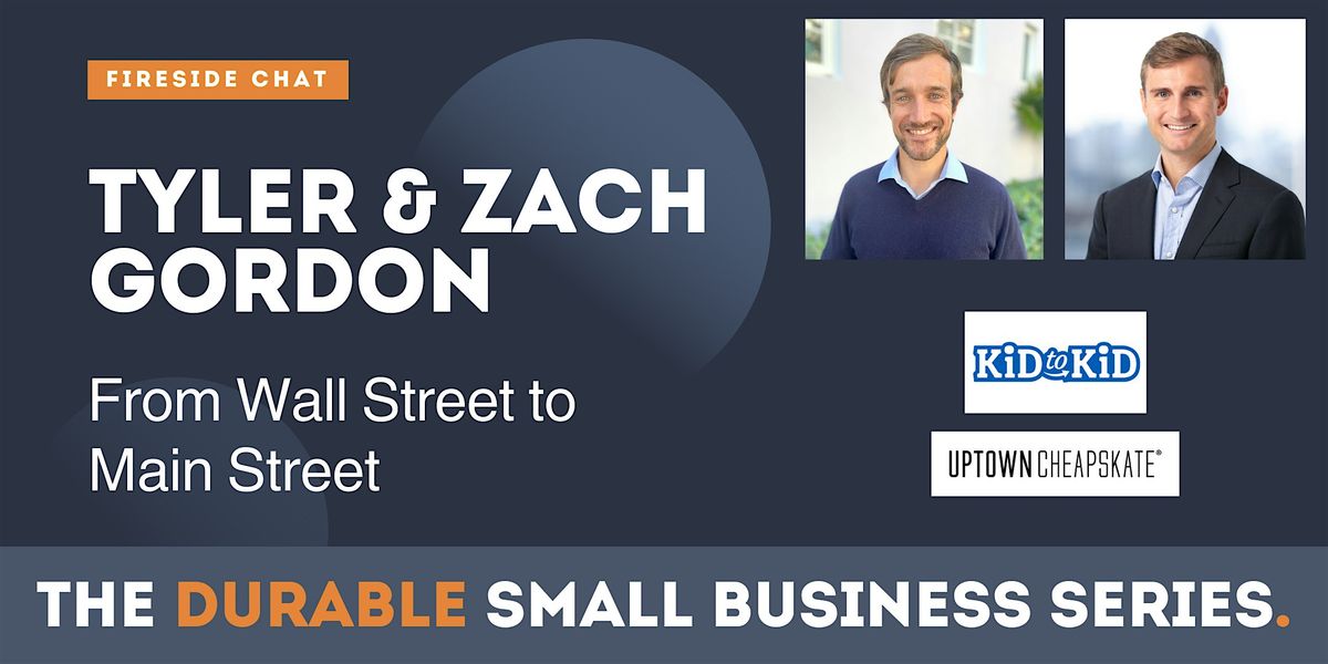 Fireside Chat: Tyler & Zach Gordon \u2013 From Wall Street to Main Street