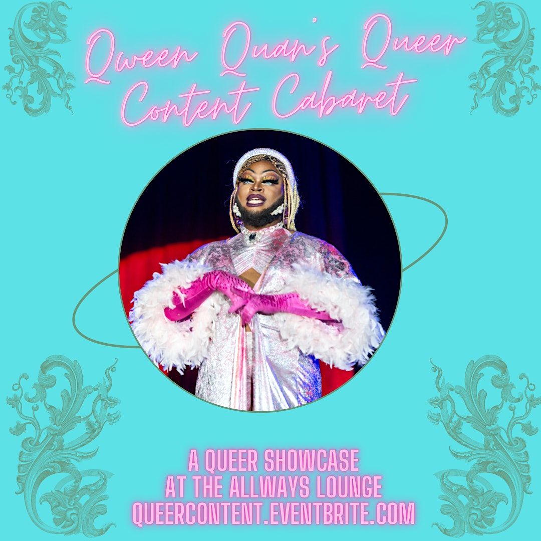 Qween Quan's Queer Content Cabaret