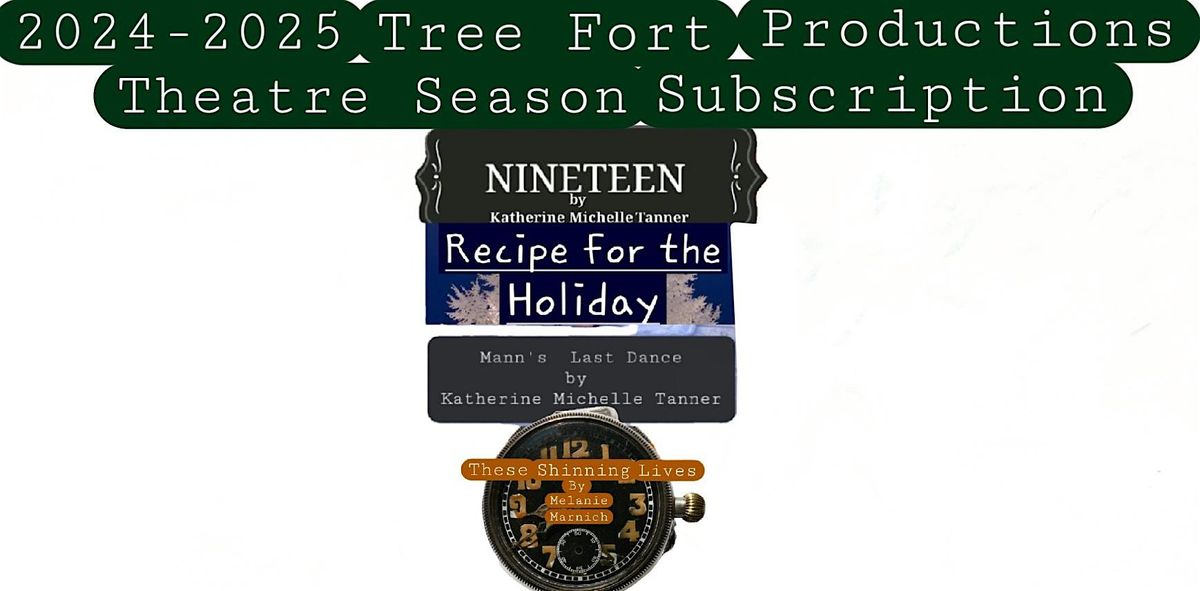 Tree Fort Season Two Theatre Season Subscription