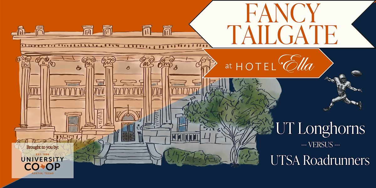 Fancy Tailgate - UT vs. UTSA